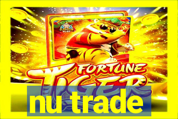 nu trade